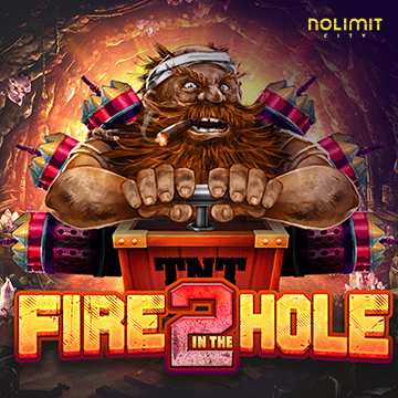 NolimitCity : Fire In The Hole 2 - JPMAXWIN188