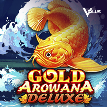 Vplus : Gold Arowana Deluxe - JPMAXWIN188