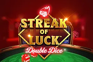 Playtech : Streak of Luck: Double Dice - JPMAXWIN188